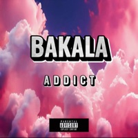 Addict - Single - BAKALA