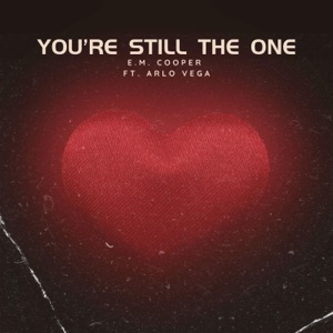 You’re Still the One (feat. Arlo Vega) - Single