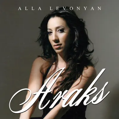 Listen to Araks - Single by Alla Levonyan