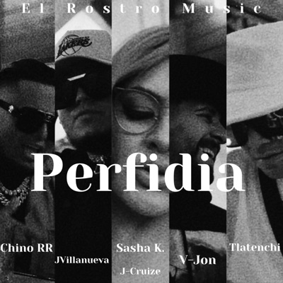 Perfidia (feat. JVillanueva, Tlatenchi, V-Jon, Sasha K. & JCruize) - Single