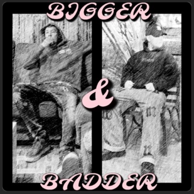 Bigger & Badder (feat. Buransuu) - Single
