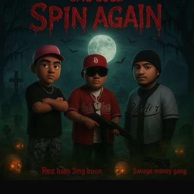 Spin again (feat. Rez baby & Smg boon) - Single