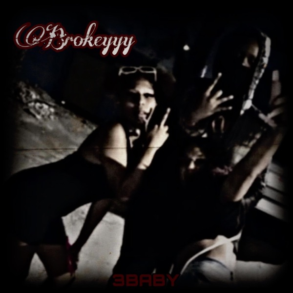 Brokeyyy (feat. DaQueenHerself)