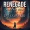 Aaryan Shah, Renegade (DJ OSVALD Remix) - Dj Osvald lyrics