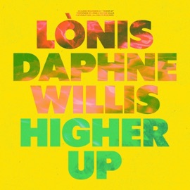 Higher Up LÒNIS & Daphne Willis