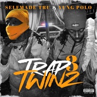 Trap Twinz 3 - Yung Polo & Selfmade Tru
