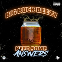 NEED SOME ANSWERS - Single - Big buck beezy