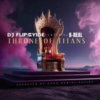 Throne Of Titans (feat. B-Real) - Single - DJ Flipcyide