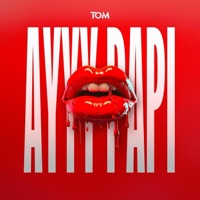 Ayyy Papi - Single - TOM