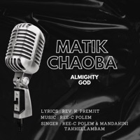 Matik Chaoba - Single - Mandakini Takhellambam & Ree C Polem