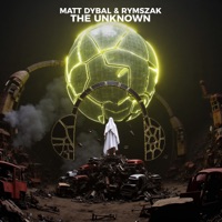 The Unknown - Single - Matt Dybal & rymszaK