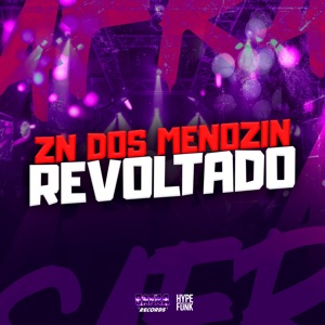 Zn dos Menozin Revoltado (feat. Ari Falcão)