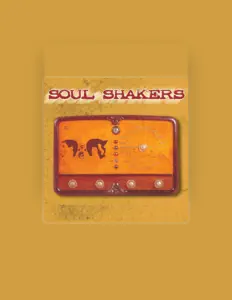 收听 Soul Shakers、观看音乐视频、阅读小传、查看巡演日期等 ！