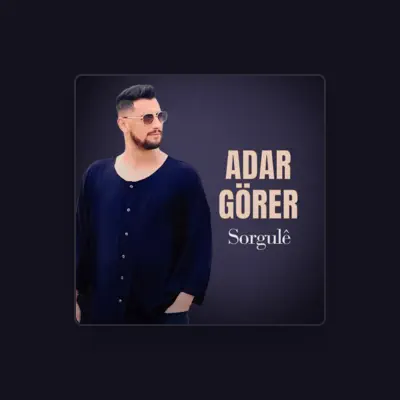 Listen to Adar Görer, watch music videos, read bio, see tour dates & more!