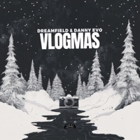 Vlogmas - Single - Dreamfield & Danny Evo