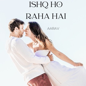 Ishq Ho Raha Hai