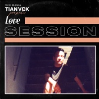 Love Session - EP - Tian Vck & El Esca