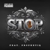 Stop (feat. ProphetiQ) - Single