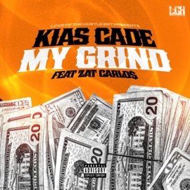 My Grind (feat. Zat Carlo$) Kias