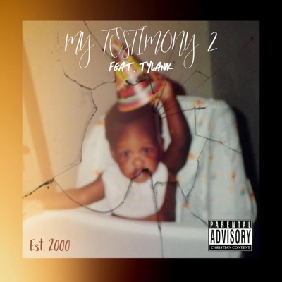 My Testimony 2 (feat. Tylan1k) - Single