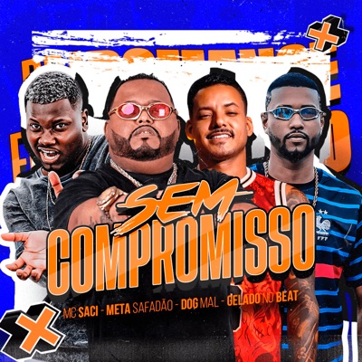Sem Compromisso (feat. MC Saci) - Single