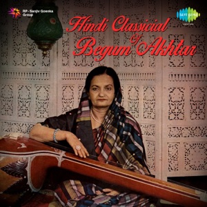 Hindi Classicial of Begum Akhtar - EP
