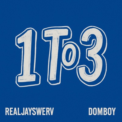 1 To 3 (feat. Domboy) - Single