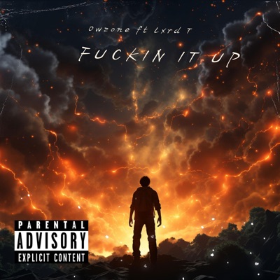 Fuckin it up (feat. Lxrd T) - Single