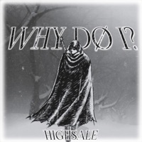 WHY DØ I? - Single - HighSale