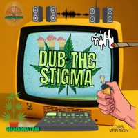 Dub The Stigma (Dub Version 1) - Single - Seedfromatree