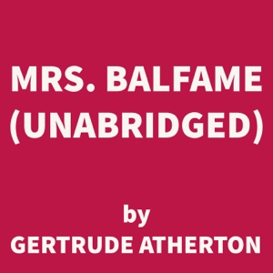 Mrs. Balfame (UNABRIDGED)