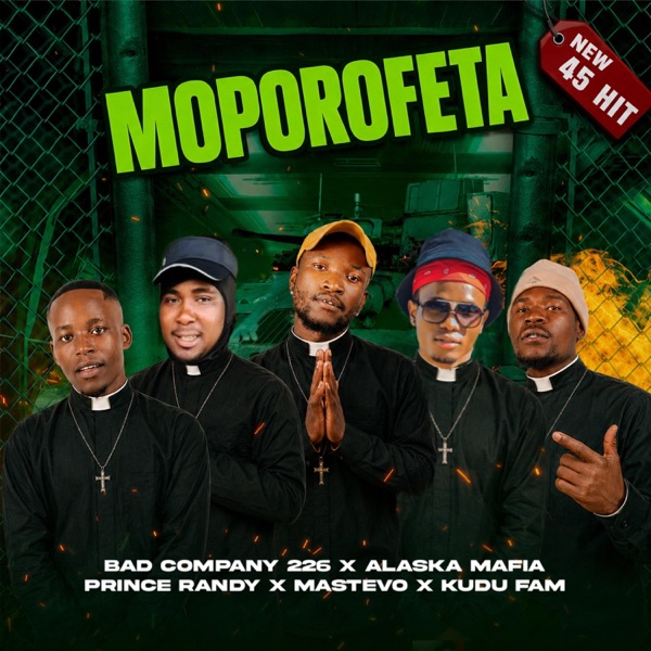 Moporofeta New 45 Hit | Bad Company 226 | Alaska Mafia | Mastevo Wise Man | Kudu Fam