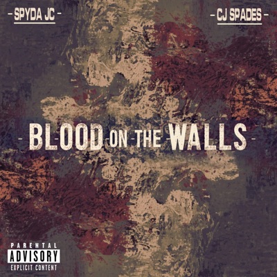 Blood on the Walls (feat. CJ Spades) - Single