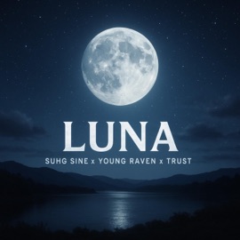 Luna (feat. Young Raven & Trust) Suhg Sine