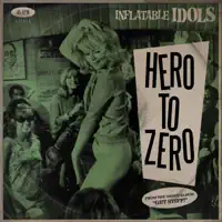 Hero To Zero — Inflatable Idols