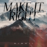 Make It Right - Single - DISHII