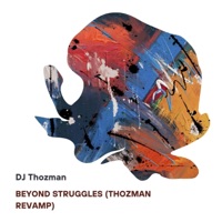 Beyond Struggles (Thozman Revamp) - Single - DJ Thozman