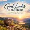 Hopeful Hearts Worship - God Looks at the Heart