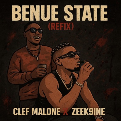 Benue State (Refix) (feat. Zeek9ine) - Single
