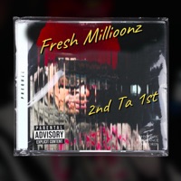 2nd Ta 1st - Single - Fresh Millioonz