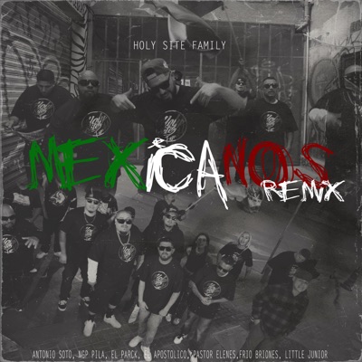 Mexicanos (Remix) [feat. Ngp Pila, El Parck, Little Junior, Frio Briones, El Apóstolico & Pastor Elenes] - Single