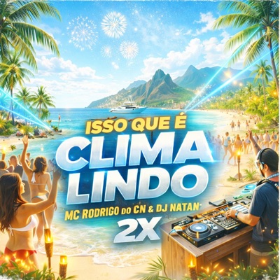ISSO QUE É CLIMA LINDO (feat. 2X') - Single