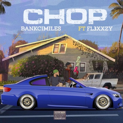 CHOP (feat. FL3XXZY) - Single