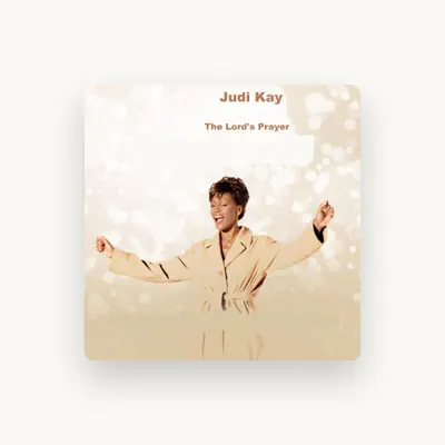 Listen to Judi Kay, watch music videos, read bio, see tour dates & more!