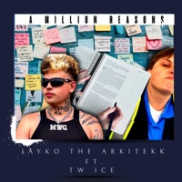 A Million Reasons (feat. Jayko the arkitekk) - Single - Tw ice