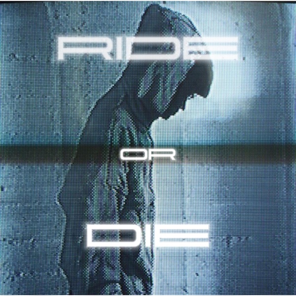Ride Or Die