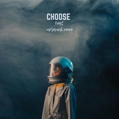 CHOOSE (feat. Lamaj & Voice) - Single