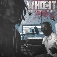 Who Said It (feat. Bishop Lanier) - Single - Muke 187