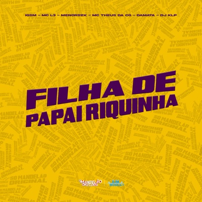 Filha de Papai Riquinha - Single