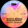 Gypsy Woman - Mafia Mike & Kubinowski new Single